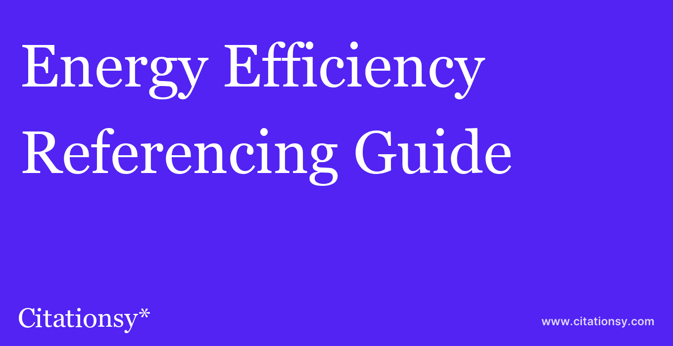cite Energy Efficiency  — Referencing Guide